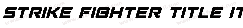 Strike Fighter Title Italic字体转换